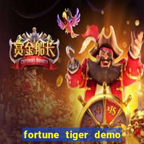 fortune tiger demo aposta de 500